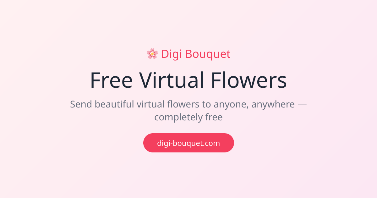Free Virtual Flowers — Send Digital Flowers Online | Digi Bouquet